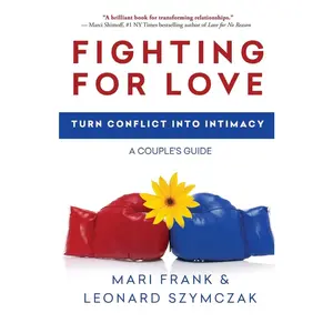 USED-Fighting for Love: Turn Conflict into Intimacy - A Couple's Guide by Szymczak, Leonard (Paperback)