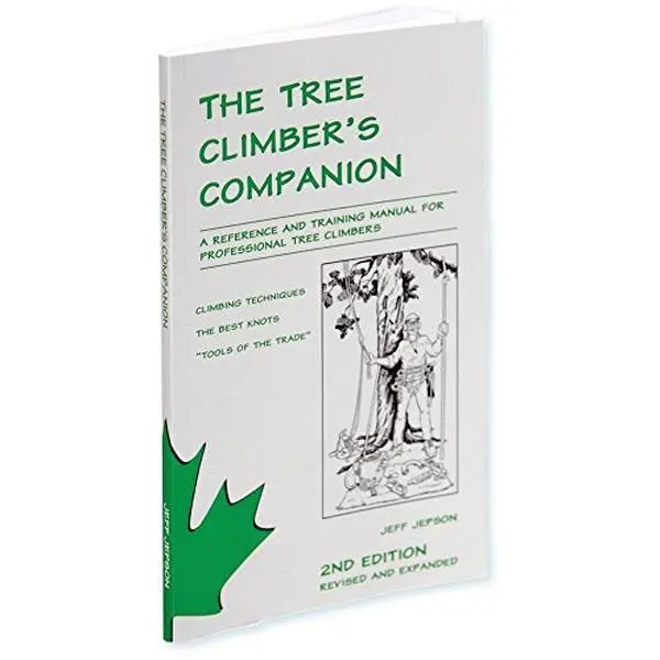Used Paperback Book - The Tree Climber's Companion: A Reference And Training Manual For Professional Tree Climbers With Rigging Guidance by Jeff Jepson (English)
