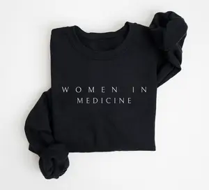 Women In Medicine Sweatshirt, Minimal Medical Doctor Sweater, Gifts For Female MD, Female Doctor Sweater, New Doctor Physician Shirt, Unisex Crewneck Sweatshirt, Nurse Grad Shirt, Med School Grad Gift