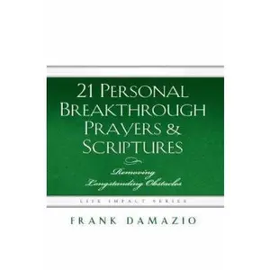 USED-21 Personal Breakthrough Prayers & Scriptures: Removing Longstanding Obstacles by Damazio, Frank (Hardcover)