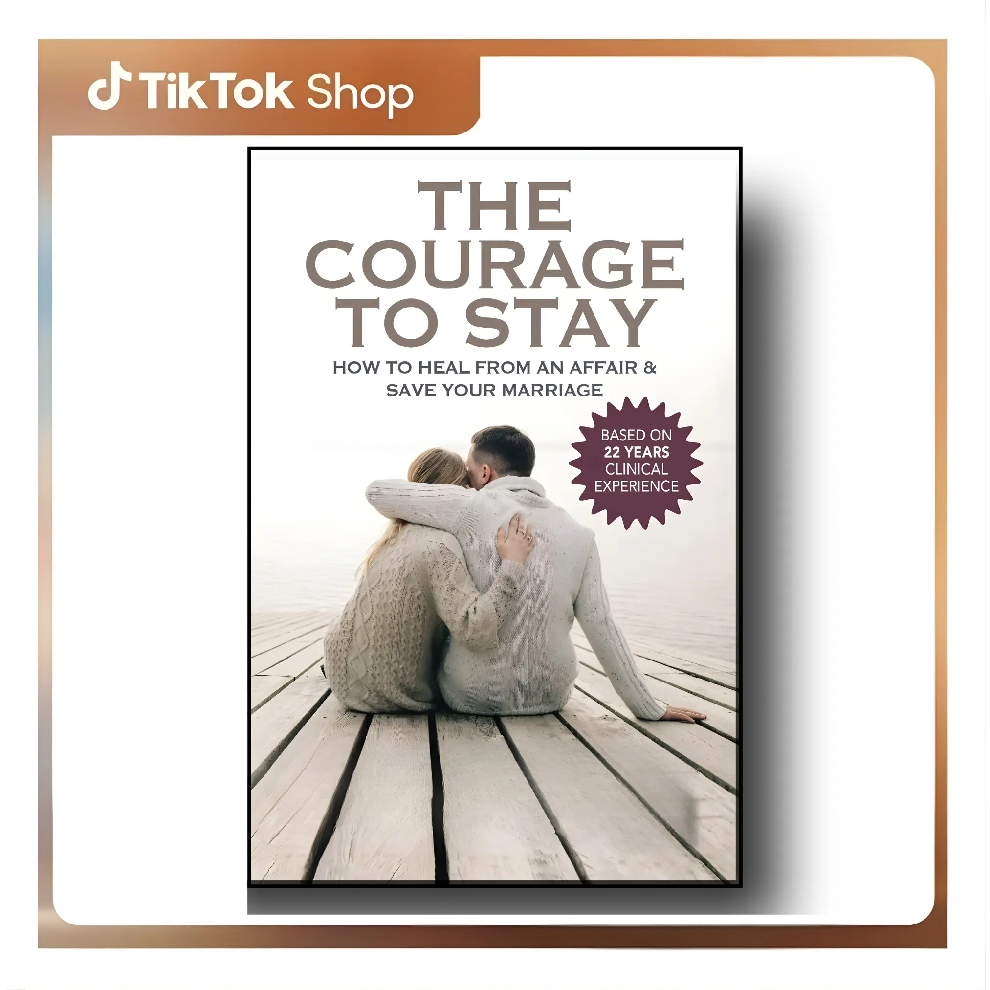 The Courage to Stay: A Guide for Couples on Healing, Recovery, Forgiveness, and Rebuilding After an Affair to Save Your Marriage - Kathy Nickerson PhD, Paperback, Dr. Kathy & Company Press, Stronger Marriage