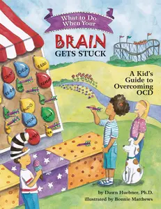 USED-What to Do When Your Brain Gets Stuck: A Kid's Guide to Overcoming OCD by Huebner, Dawn (Paperback)