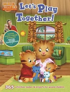 USED-Daniel Tiger's Neighborhood: Let's Play Together!: 365 Activities, Games & Projects for Young Children by Media Lab Books (Paperback)