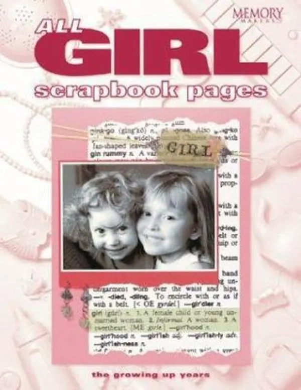 USED Book - All-Girl Scrapbook Pages: The Growing Up Years by Memory Makers Books Staff (Paperback) - english