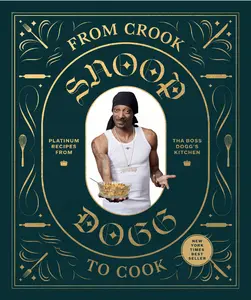 USED-From Crook to Cook: Platinum Recipes from Tha Boss Dogg's Kitchen by Dogg, Snoop (Hardcover)