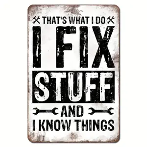 Vintage Iron Metal Sign "I Fix Things, I Know Things" Wall Hanging Decor for Garages, Workshops, Mechanics, Handymen - Safe, Easy Install Tin Signage Home Decoration 8x12 Inches Industrial Artwork Gift