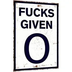 0 Fucks Given Vintage Metal Tin Sign – Funny Speed Limit Sign for Man Cave, Garage, Bar, Bedroom, or Home Decor – 12" x 8" Retro Wall Art Rectangle Design Multicolor-9001