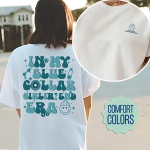 In My Blue-collar Girlfriend Era Shirt Blue Collar Girlfriend Shirt Spoiled Girlfriend Shirt Blue Collar Worker Shirt