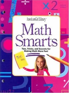 USED-Math Smarts: Tips, Tricks, and Secrets for Making Math More Fun! (American Girl Library) by Lynette Long (Paperback)