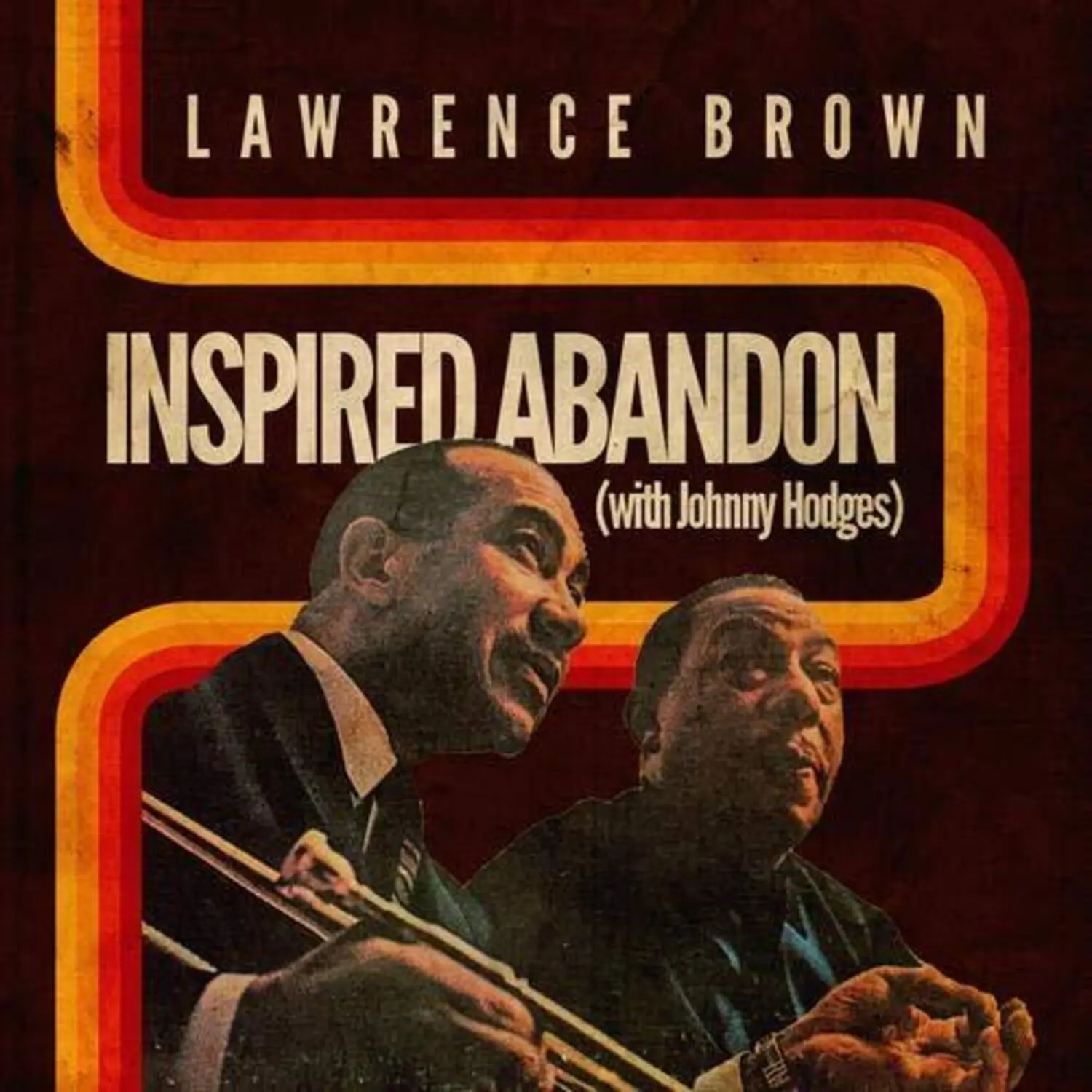 Lawrence Brown - Inspired Abandon New Original Jazz Standards Music [Compact Disc-CD by Squatty Roo Records], Originals