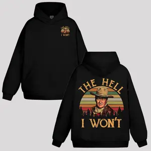John Wayne Legend Western Style " The Hell I Won't " Hoodie, Vintage McLintock Hoodie, Full Color, Full Size