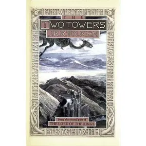 The Two Towers: Being the Second Part of the Lord of the Rings by Tolkien, J. R. R.