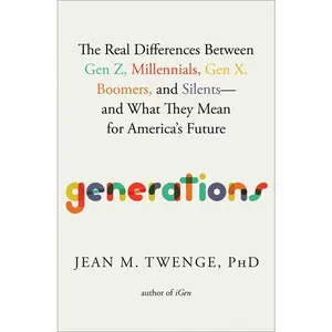 USED-Generations: The Real Differences Between Gen Z, Millennials, Gen X, Boomers, and Silents--And What They Mean for America's Future by Twenge, Jean M. (Hardcover)