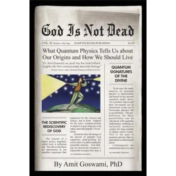 USED Book - God Is Not Dead: What Quantum Physics Tells Us about Our Origins and How We Should Live by Amit Goswami (Hardcover) - english