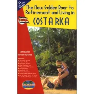USED-The New Golden Door to Retirement and Living in Costa Rica (12th Edition) by Christopher Howard (Paperback)