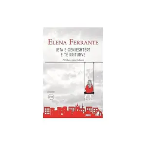 USED-Jeta e gënjeshtërt e të rriturve by Elena Ferrante (Flexibound)
