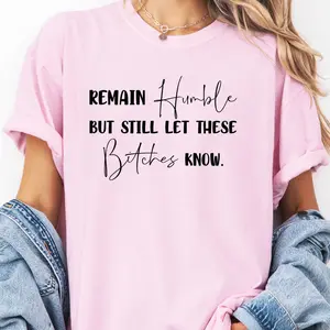 Remain Humble Comfort Colors Graphic Top, Womenswear Top, Soft Fabric Fit, Unisex Tshirt, Made In The USA