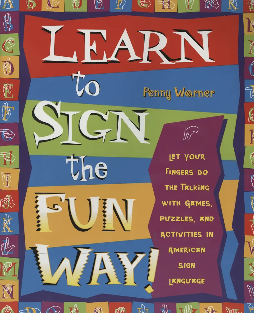 USED Book - Learn to Sign the Fun Way!: Let Your Fingers Do the Talking with Games, Puzzles, and Activities in American Sign Language by Warner, Penny (Paperback) - english, Kindergarten Books, Food And Drinks