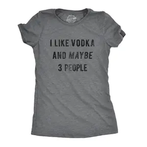 Womens I Like Vodka and Maybe 3 People T shirt Funny Drinking Drunk Party Tee Funny Womens T Shirts Cute Vintage Fashion Casual Ladies T-Shirt Gift Liquor Tops for Women Funny Drinking Top Women's Novelty Tees Dark Grey