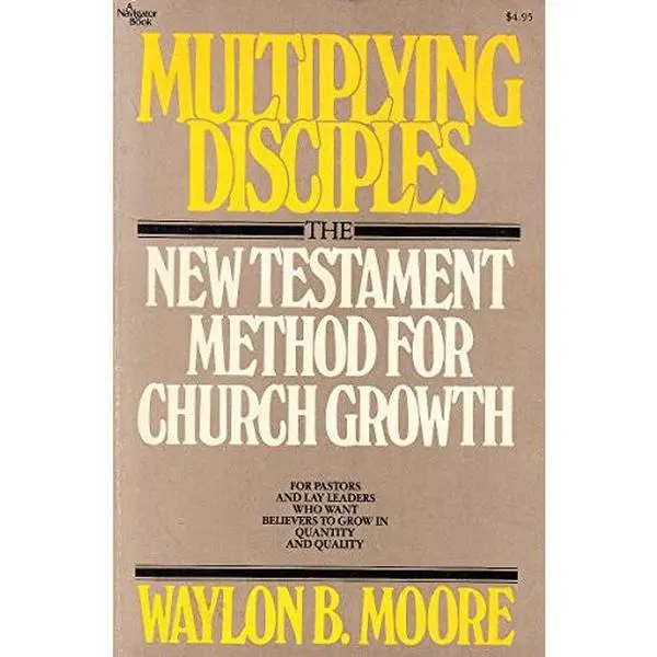 USED Book - Multiplying Disciples: The New Testament Method of Church Growth by Waylon B. Moore (Paperback) - english