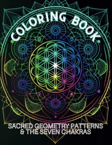 "Chakra Mandalas: Sacred Geometry Patterns for Spiritual Awakening" COLORING BOOK: "Coloring Book for Stress Relief