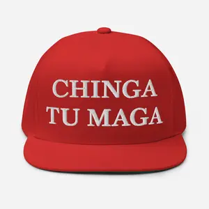 Chinga Tu MAGA Flat Bill Snapback Hat in Red, Black or Blue