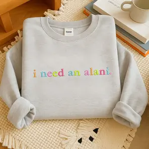 Embroidered I need an Alani Embroidery Sweatshirt, Custom Dainty Design, Crewneck Caffeine Shirt, Fun Drink Top