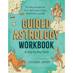 Guided Astrology Workbook: A Step-by-Step Guide for Deep Insight into Your Astrological Signs, Birth Chart, and Life (Guided Metaphysical Readings)