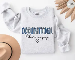Occupational Therapy T-Shirt / Sweatshirt / Hoodie , OT Short sleeve T-SHIRT , Occupational Therapist shirt Therapist  Pediatric COTA OT tee shirt Cotton Fabric