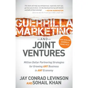 USED-Guerrilla Marketing and Joint Ventures: Million Dollar Partnering Strategies for Growing Any Business in Any Economy by Levinson, Jay Conrad (Paperback)