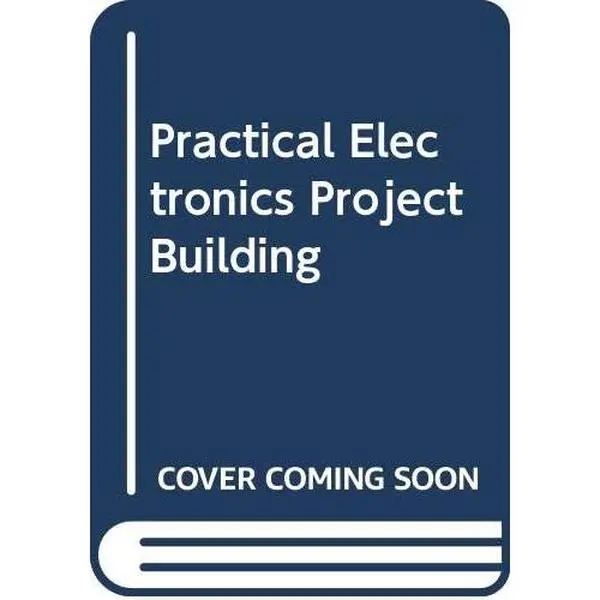 USED-Practical electronic project building (A Newnes constructors guide) by Alan C Ainslie (Paperback)