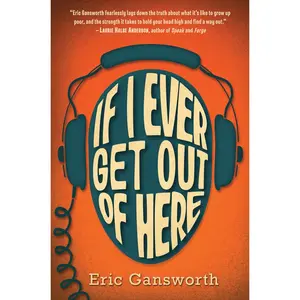 USED-If I Ever Get Out of Here by Gansworth, Eric (Hardcover)