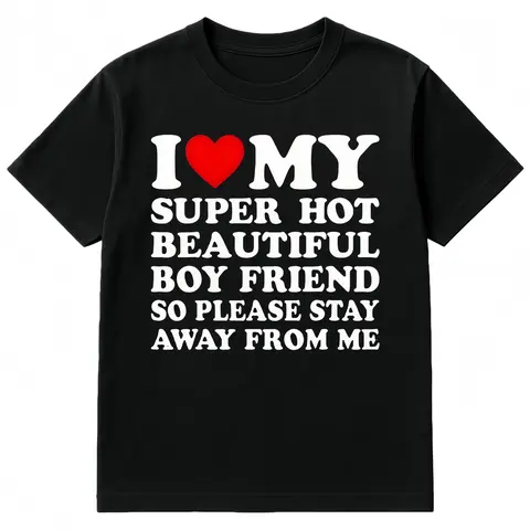 Women's Graphic Top with "I Love My Super Hot Boyfriend" Funny Print, Casual Cotton Crew Neck Shortsleeve Design for Summer Outfits, Valentine's or Thanksgiving Gift for BF, Unisex, Streetwear, Valentines Day, Tee, Love Gifts, Casual Wear, Casual Pick For