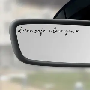 Drive Safe I Love You Mirror Decal Car Stickers, Rearview Mirror Sticker For Cars, Truck Decals, Automobile Decals, Car Exterior Decoration Accessories, Car Interior Decoration Accessories, Vinyl Decal Sticker, Car Accessory