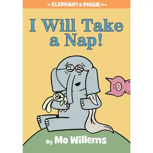 USED-I Will Take a Nap!-An Elephant and Piggie Book by Willems, Mo (Hardcover)