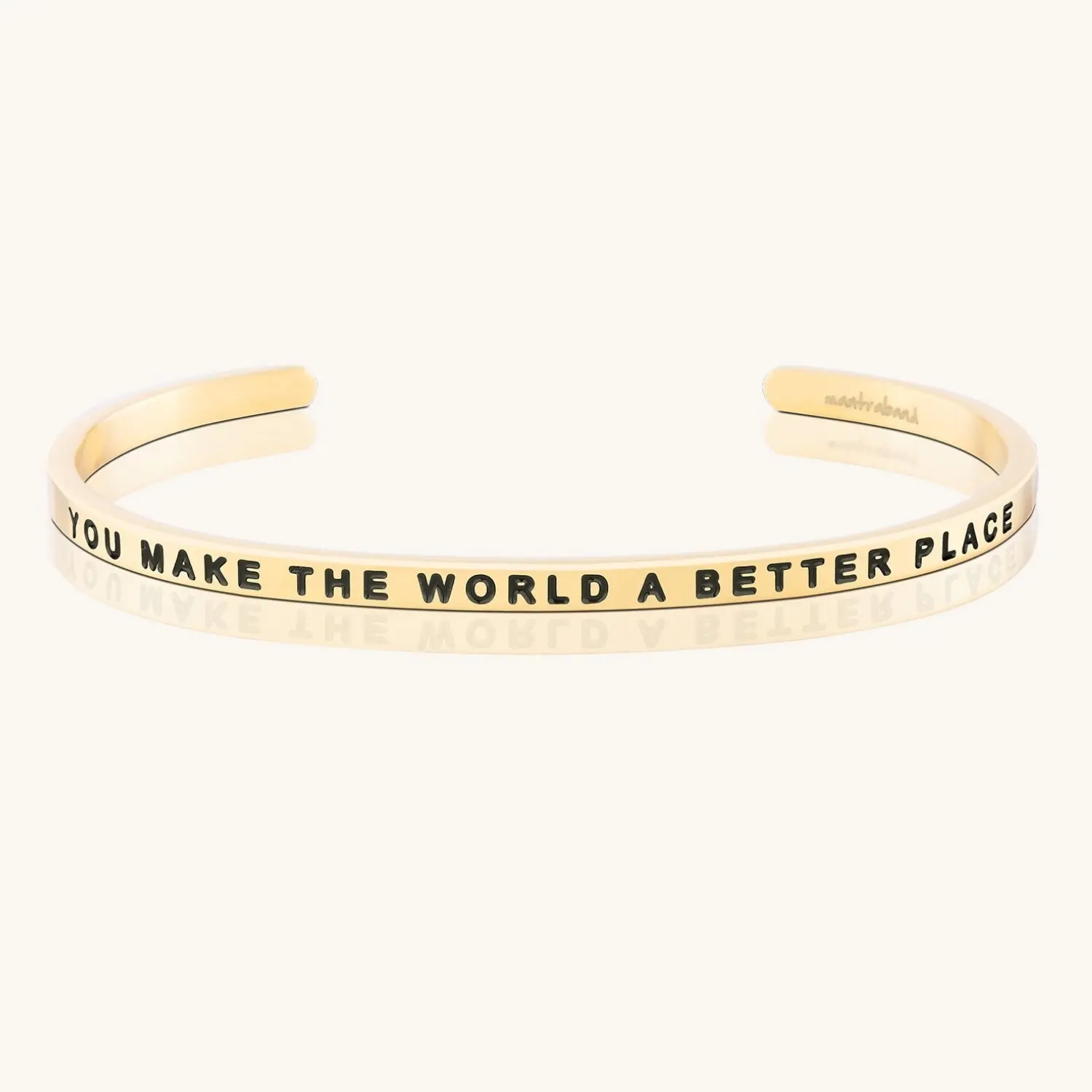 You Make The World A Better Place - MantraBand Inspirational Bracelet