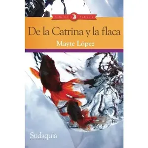 USED-De la Catrina y la flaca (Spanish Edition) by Mayte Lopez (Paperback)