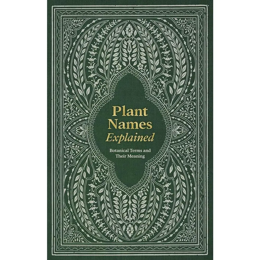 Plant Nomenclature Guide Book - Botanical Terms with Meanings, Gardening Contexts, Garden Center Reference for Plant Enthusiasts