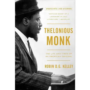 Biographies & Memoirs Book: Thelonious Monk - The Life and Times of an American Original, with Biographical Insight for Literature & Art Enthusiasts
