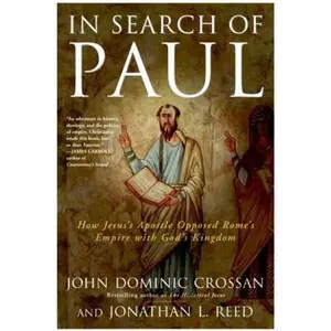 USED Book - In Search of Paul: How Jesus' Apostle Opposed Rome's Empire with God's Kingdom by Crossan, John Dominic (Paperback) - english