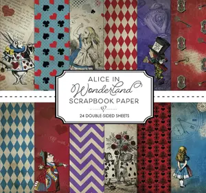 Alice in Wonderland Scrapbook Paper 24 Double-Sided Sheets: Perfect for Junk Journals, Paper Crafts and more!