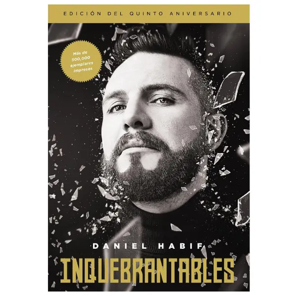Inquebrantables, Edición del quinto aniversario (Spanish Edition)