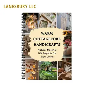 Warm Cottagecore Hansicrafts: 50+ Natural Material DlY Projects for Slow Living