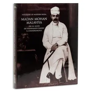 USED-Roli Books Madan Mohan Malavya: Visionary Of Modern India [Hardcover] [Jan 01, 2011] Dr. S. K. Malani by DR. VISHWANATH & K. CHANDRAMOULI DR. S.K. MALANI (Hardcover)