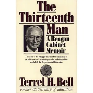USED-Thirteenth Man: A Reagan Cabinet Memoir by Terrel H. Bell (Hardcover)