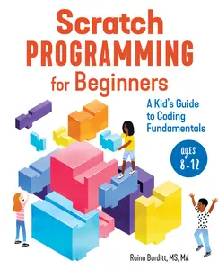 USED-Scratch Programming for Beginners: A Kid's Guide to Coding Fundamentals by Burditt, Raina (Paperback)