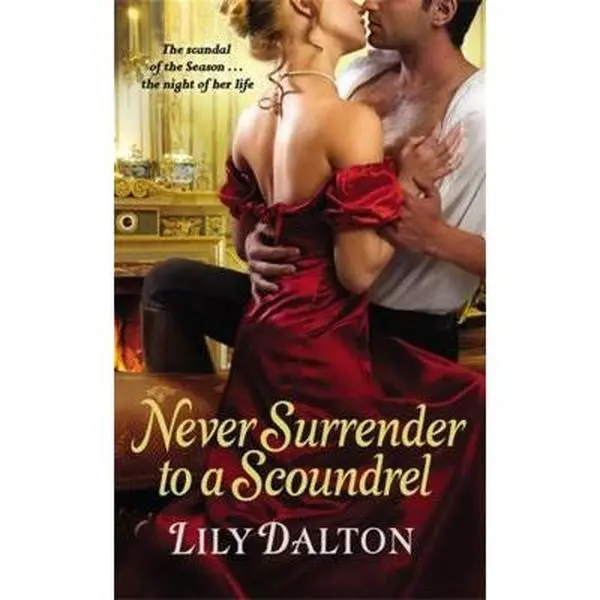 USED-Never Surrender to a Scoundrel by Dalton, Lily (Mass Market Paperback)