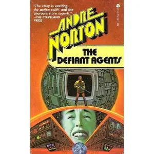 USED-The Defiant Agents (Ross Murdock/Time Traders, Bk. 3) by Andre Norton (Unknown)