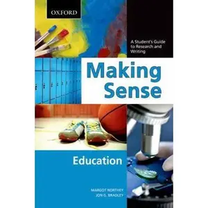 USED-Making Sense in Education: A Student's Guide to Research and Writing by Margot Northey (Paperback)