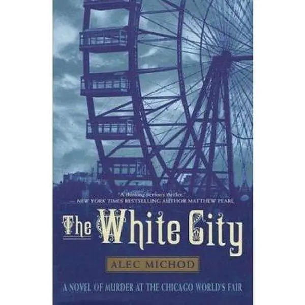 USED-The White City by Alec Michod (Hardcover)